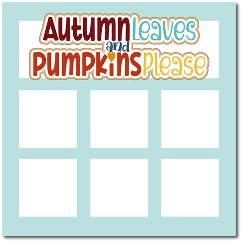 Autumn Leaves and Pumpkins Please - Scrapbook Single Page Kit
