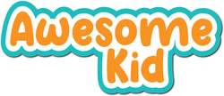 Awesome Kid - Scrapbook Page Title Die Cut