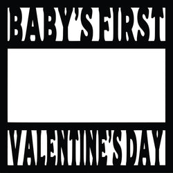 Baby's First Valentine's Day - Scrapbook Page Overlay Die Cut - Choose a Color