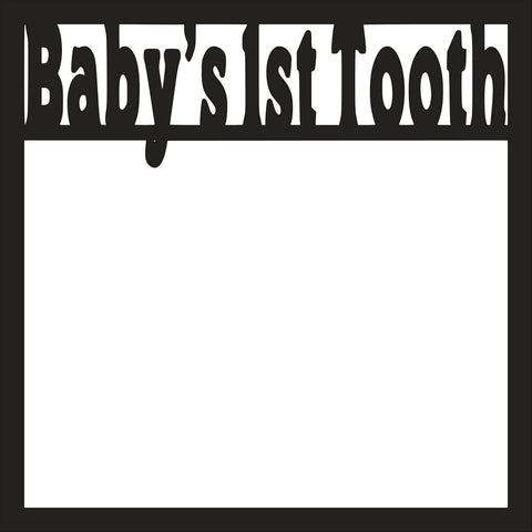 Baby's 1st Tooth - Scrapbook Page Overlay