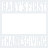 Baby's First Thanksgiving - Scrapbook Page Overlay Die Cut - Choose a Color