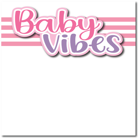 Baby Vibes - Printed Premade Scrapbook Page 12x12 Layout
