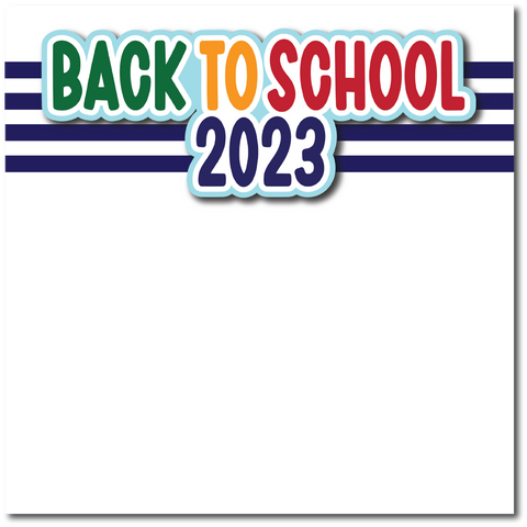 Back to School 2023 - Printed Premade Scrapbook Page 12x12 Layout