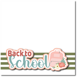 Back to School  - Printed Premade Scrapbook Page 12x12 Layout