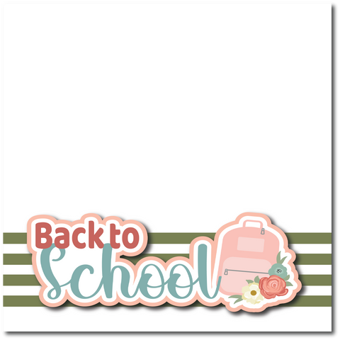 Back to School  - Printed Premade Scrapbook Page 12x12 Layout