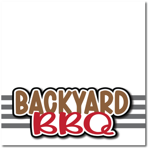 Backyard BBQ -  Printed Premade Scrapbook Page 12x12 Layout