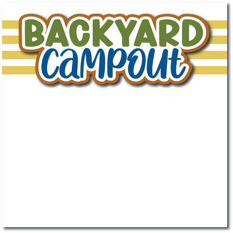 Backyard Campout - Printed Premade Scrapbook Page 12x12 Layout