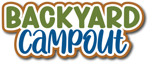 Backyard Campout - Scrapbook Page Title Die Cut