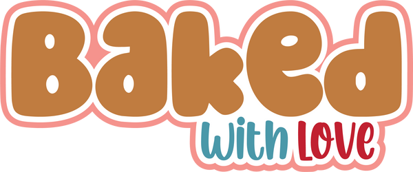 Baked with Love - Scrapbook Page Title Die Cut