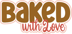 Baked with Love - Scrapbook Page Title Sticker