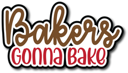 Bakers Gonna Bake - Scrapbook Page Title Sticker