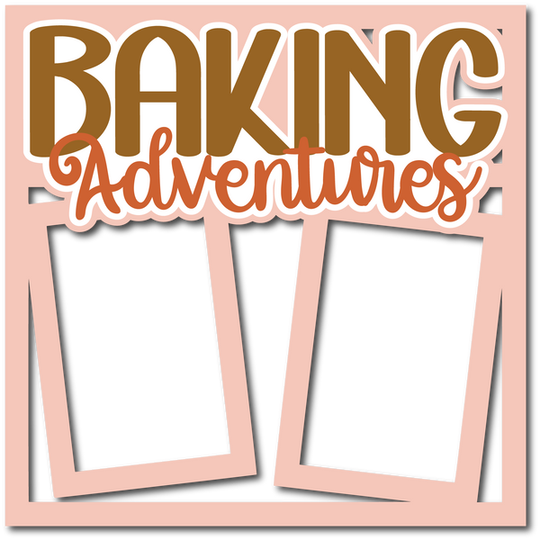 Baking Adventures - 2 Frames - Layered Overlay - Digital Cut File - SVG - INSTANT DOWNLOAD