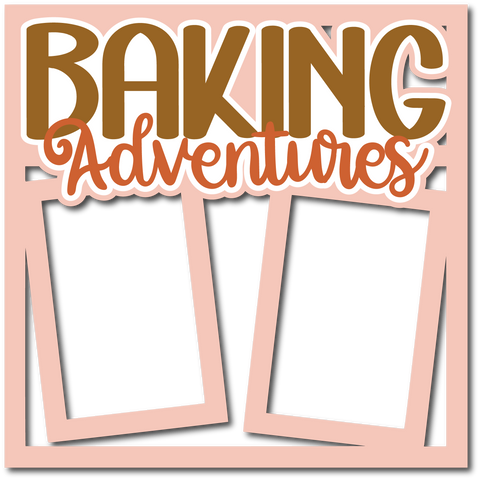 Baking Adventures - 2 Frames - Layered Overlay - Digital Cut File - SVG - INSTANT DOWNLOAD