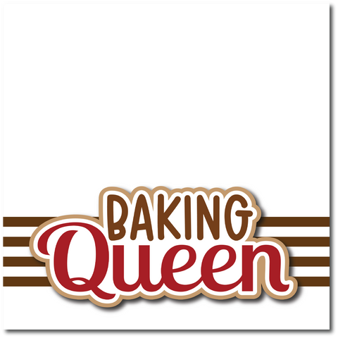 Baking Queen - Printed Premade Scrapbook Page 12x12 Layout
