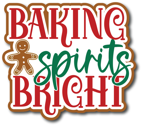 Baking Spirits Bright - Scrapbook Page Title Die Cut