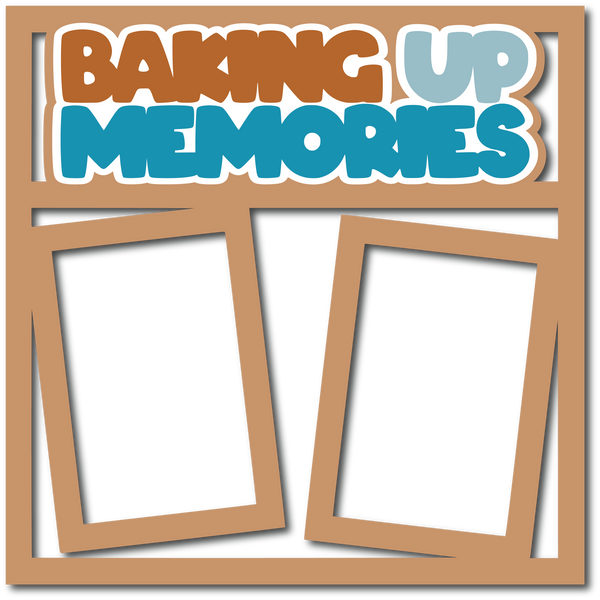 Baking Up Memories - Layered Overlay - Digital Cut File - SVG - INSTANT DOWNLOAD