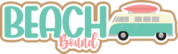 Beach Bound - Scrapbook Page Title Sticker