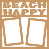 Beach Happy - 2 Frames - Scrapbook Page Overlay Die Cut - Choose a Color