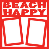 Beach Happy - 2 Frames - Scrapbook Page Overlay Die Cut - Choose a Color