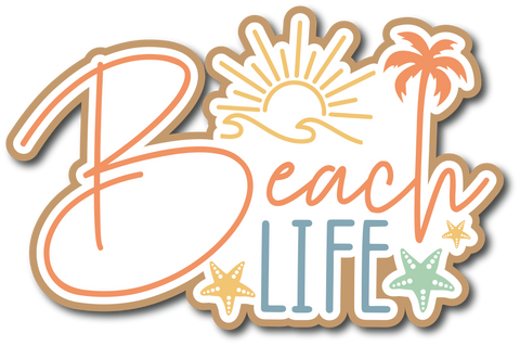 Beach Life - Scrapbook Page Title Die Cut