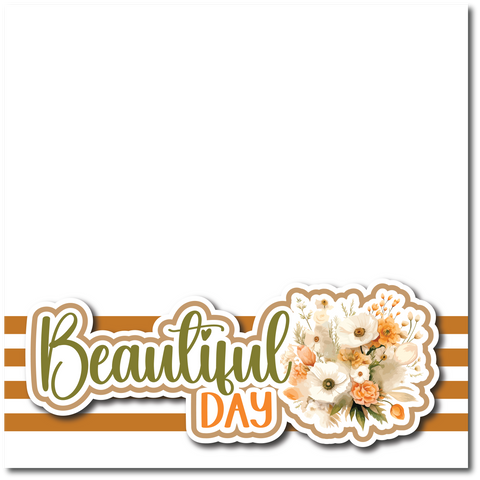 Beautiful Day - Printed Premade Scrapbook Page 12x12 Layout