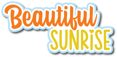 Beautiful Sunrise - Scrapbook Page Title Sticker