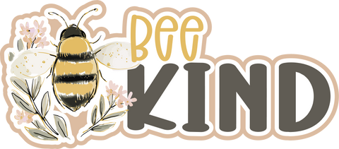 Bee Kind - Scrapbook Page Title Die Cut