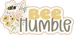 Bee Humble - Scrapbook Page Title Sticker