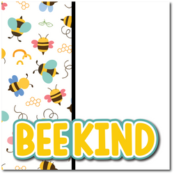 Bee Kind - Printed Premade Scrapbook Page 12x12 Layout