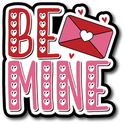Be Mine - Scrapbook Page Title Die Cut
