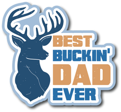 Best Bunkin' Dad Ever - Scrapbook Page Title Die Cut