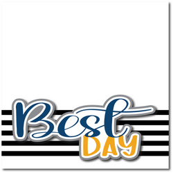 Best Day - Printed Premade Scrapbook Page 12x12 Layout