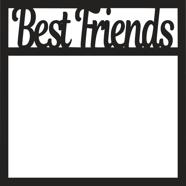 Best Friends - Scrapbook Page Overlay