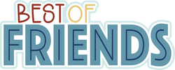 Best of Friends - Scrapbook Page Title Sticker