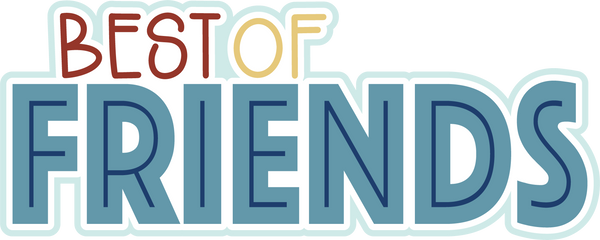 Best of Friends - Scrapbook Page Title Sticker