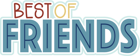 Best of Friends - Scrapbook Page Title Die Cut