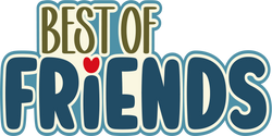 Best of Friends - Scrapbook Page Title Sticker
