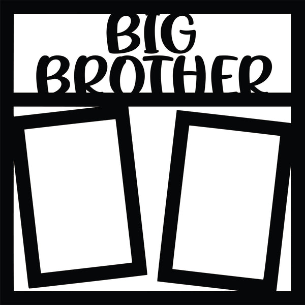 Big Brother - 2 Vertical Frames - Scrapbook Page Overlay