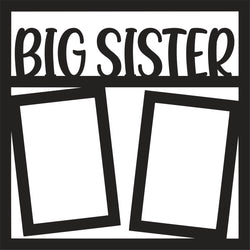 Big Sister - 2 Vertical Frames - Scrapbook Page Overlay