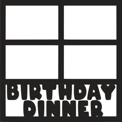 Birthday Dinner - 4 Frames - Scrapbook Page Overlay Die Cut - Choose a Color