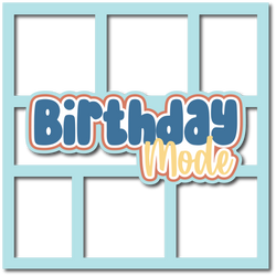 Birthday Mode - 6 Frames - Scrapbook Page Layered Overlay Kit