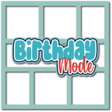 Birthday Mode - 6 Frames - Scrapbook Page Layered Overlay Kit