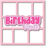 Birthday Mode - 6 Frames - Scrapbook Page Layered Overlay Kit