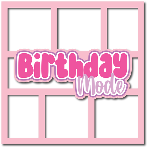 Birthday Mode - 6 Frames - Scrapbook Page Layered Overlay Kit