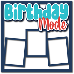 Birthday Mode - Layered Overlay - Digital Cut File - SVG - INSTANT DOWNLOAD