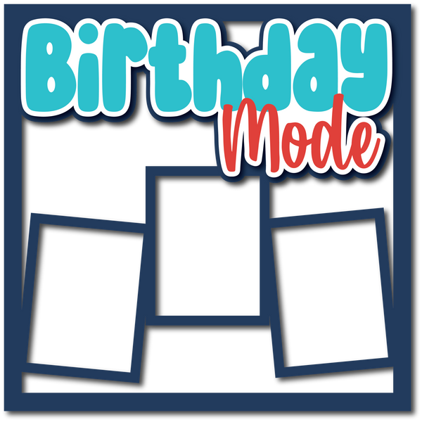 Birthday Mode - Layered Overlay - Digital Cut File - SVG - INSTANT DOWNLOAD