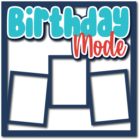 Birthday Mode - Layered Overlay - Digital Cut File - SVG - INSTANT DOWNLOAD