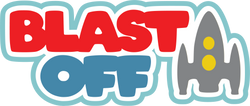 Blast Off - Scrapbook Page Title Sticker