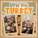 Bless This Turkey - 2 Frames - Scrapbook Page Layered Overlay Kit