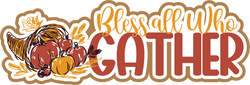 Bless All Who Gather - Scrapbook Page Title Sticker